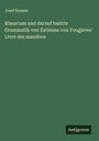 Josef Kremer: Rimarium und darauf basirte Grammatik von Estienne von Fougieres' Livre des manières, Buch