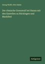 Georg Wolff: Der römische Grenzwall bei Hanau mit den Kastellen zu Rückingen und Marköbel, Buch