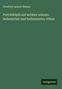 Friedrich Imhoof-Blumer: Porträtköpfe auf antiken münzen hellenischer und hellenisierter völker, Buch