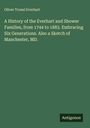 Oliver Troxel Everhart: A History of the Everhart and Shower Families, from 1744 to 1883. Embracing Six Generations. Also a Sketch of Manchester, MD., Buch