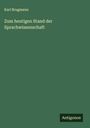 Karl Brugmann: Zum heutigen Stand der Sprachwissenschaft, Buch