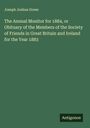 Joseph Joshua Green: The Annual Monitor for 1884, or Obituary of the Members of the Society of Friends in Great Britain and Ireland for the Year 1883, Buch
