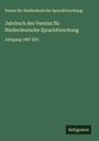 Verein Für Niederdeutsche Sprachforschung: Jahrbuch des Vereins für Niederdeutsche Sprachforschung, Buch