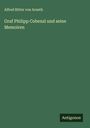 Alfred Ritter Von Arneth: Graf Philipp Cobenzl und seine Memoiren, Buch