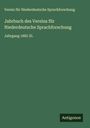 Verein Für Niederdeutsche Sprachforschung: Jahrbuch des Vereins für Niederdeutsche Sprachforschung, Buch