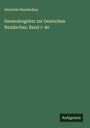 Deutsche Rundschau: Generalregister zur Deutschen Rundschau. Band 1-40, Buch