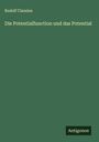 Rudolf Clausius: Die Potentialfunction und das Potential, Buch