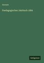 Anonym: Paedagogisches Jahrbuch 1884, Buch