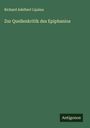 Richard Adelbert Lipsius: Zur Quellenkritik des Epiphanios, Buch