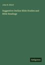 John H. Elliott: Suggestive Outline Bible Studies and Bible Readings, Buch