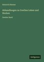 Heinrich Düntzer: Abhandlungen zu Goethes Leben und Werken, Buch