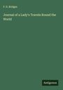 F. D. Bridges: Journal of a Lady's Travels Round the World, Buch