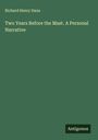 Richard Henry Dana: Two Years Before the Mast. A Personal Narrative, Buch