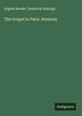 Eugène Bersier: The Gospel in Paris. Sermons, Buch