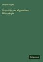 Leopold Dippel: Grundzüge der allgemeinen Mikroskopie, Buch