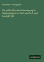 Ferdinand Von Zieglauer: Die politische reformbewegung in Siebenbürgen zur Zeit Josef's II. und Leopold's II., Buch