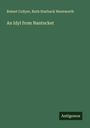Robert Collyer: An Idyl from Nantucket, Buch