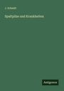 J. Schmitt: Spaltpilze und Krankheiten, Buch