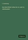 C. Rodenberg: Aus dem Kieler Leben im 14. und 15. Jahrhundert, Buch