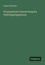 Gustav Hermann: Die graphische Untersuchung der Centrifugalregulatoren, Buch
