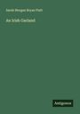 Sarah Morgan Bryan Piatt: An Irish Garland, Buch