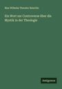 Max Wilhelm Theodor Reischle: Ein Wort zur Controverse über die Mystik in der Theologie, Buch