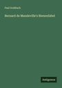 Paul Goldbach: Bernard de Mandeville's Bienenfabel, Buch