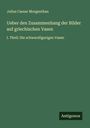 Julius Caesar Morgenthau: Ueber den Zusammenhang der Bilder auf griechischen Vasen, Buch