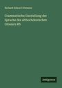 Richard Eduard Ottmann: Grammatische Darstellung der Sprache des althochdeutschen Glossars Rb, Buch