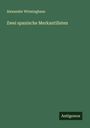 Alexander Wirminghaus: Zwei spanische Merkantilisten, Buch
