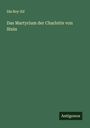 Ida Boy-Ed: Das Martyrium der Charlotte von Stein, Buch