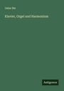 Oskar Bie: Klavier, Orgel und Harmonium, Buch