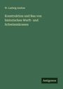 W. Ludwig Andree: Konstruktion und Bau von historischen Werft- und Schwimmkranen, Buch