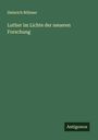 Heinrich Böhmer: Luther im Lichte der neueren Forschung, Buch