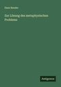 Hans Bender: Zur Lösung des metaphysischen Problems, Buch