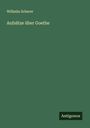 Wilhelm Scherer: Aufsätze über Goethe, Buch