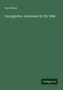 Paul Mayer: Zoologischer Jahresbericht für 1886, Buch