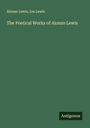 Alonzo Lewis: The Poetical Works of Alonzo Lewis, Buch