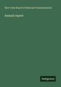 New York Board of Railroad Commissioners: Annual report, Buch