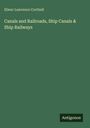 Elmer Lawrence Corthell: Canals and Railroads, Ship Canals & Ship Railways, Buch