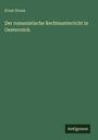 Ernst Hruza: Der romanistische Rechtsunterricht in Oesterreich, Buch