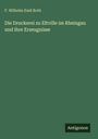 F. Wilhelm Emil Roth: Die Druckerei zu Eltville im Rheingau und ihre Erzeugnisse, Buch