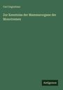 Carl Gegenbaur: Zur Kenntniss der Mammarorgane der Monotremen, Buch