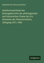 Akademie Der Wissenschaften: Inhaltsverzeichniss der Sitzungsberichte der philologischen und historischen Classe der k.b. Akademie der Wissenschaften, Jahrgang 1871-1885, Buch