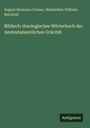 August Hermann Cremer: Biblisch-theologisches Wörterbuch der neutestamentlichen Gräcität, Buch