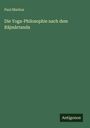 Paul Markus: Die Yoga-Philosophie nach dem Râjmârtanda, Buch