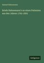 Samuel Hahnemann: Briefe Hahnemann's an einen Patienten aus den Jahren 1793-1805, Buch