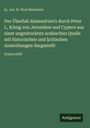 Is. Jos. H. Paul Herzsohn: Der Überfall Alexandrien's durch Peter I., König von Jerusalem und Cypern aus einer ungedruckten arabischen Quelle mit historischen und kritischen Anmerkungen dargestellt, Buch