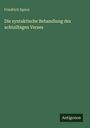 Friedrich Spenz: Die syntaktische Behandlung des achtsilbigen Verses, Buch