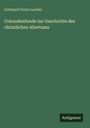 Gotthard Victor Lechler: Urkundenfunde zur Geschichte des christlichen Altertums, Buch